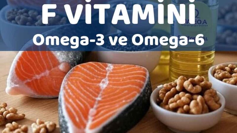 F Vitamini Ne İşe Yarar?