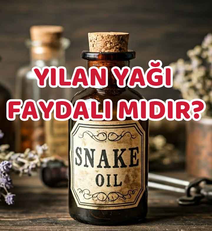 Yılan Yağı Faydaları